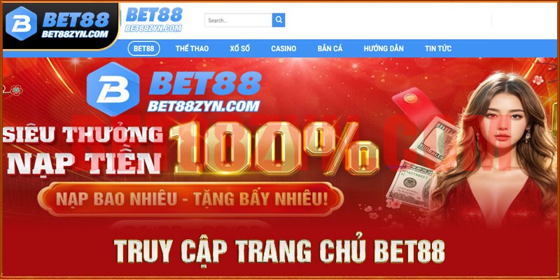 Truy cập đến trang chủ Bet88 và tìm kiếm đăng nhập