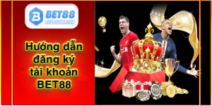 Hướng dẫn đăng ký tài khoản bet88