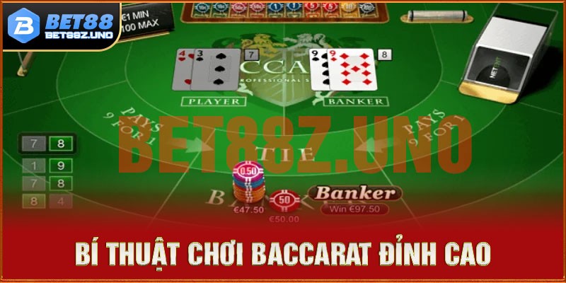 Bí thuật chinh chiến siêu phẩm Baccarat là gì tại Bet88